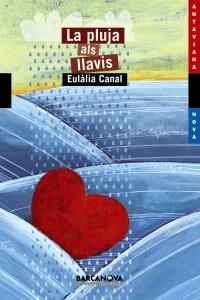 PLUJA ALS LLAVIS, LA (ANTAVIANA NOVA 162) | 9788448925697 | CANAL, EULÀLIA | Llibreria La Gralla | Librería online de Granollers