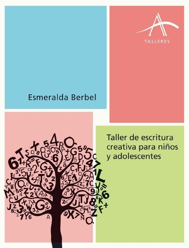 TALLER DE ESCRITURA CREATIVA PARA NIÑOS Y ADOLESCENTES | 9788484287155 | BERBEL, ESMERALDA | Llibreria La Gralla | Llibreria online de Granollers
