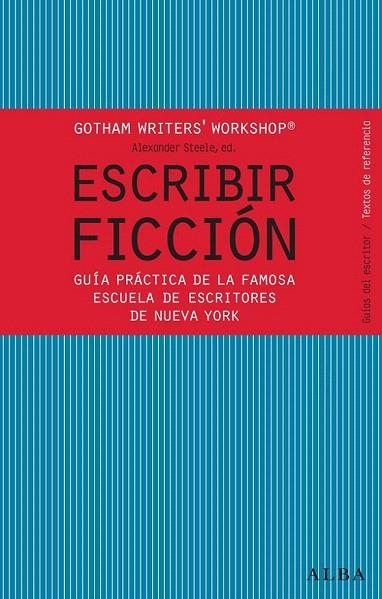 ESCRIBIR FICCIÓN | 9788484287810 | GOTHAM WRITER'S WORKSHOP | Llibreria La Gralla | Llibreria online de Granollers