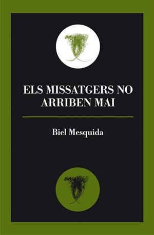 MISSATGERS NO ARRIBEN MAI (LLIBRES DEL MÓN I DE LA BOLLA,28) | 9788492574896 | MESQUIDA, BIEL | Llibreria La Gralla | Llibreria online de Granollers