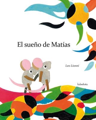 SUEÑO DE MATÍAS,EL | 9788492608652 | LIONNI, LEO | Llibreria La Gralla | Llibreria online de Granollers