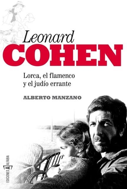 LEONARD COHEN: LORCA, EL FLAMENCO Y EL JUDIO ERRANTE | 9788494007743 | MANZANO, ALBERTO | Llibreria La Gralla | Librería online de Granollers