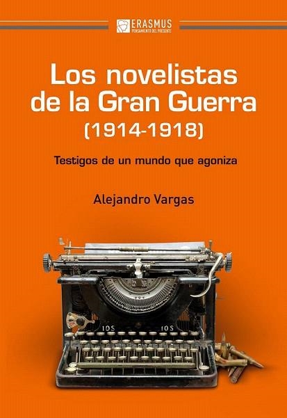 NOVELISTAS DE LA GRAN GUERRA (1914-1918), LOS | 9788415462033 | VARGAS, ALEJANDRO | Llibreria La Gralla | Llibreria online de Granollers