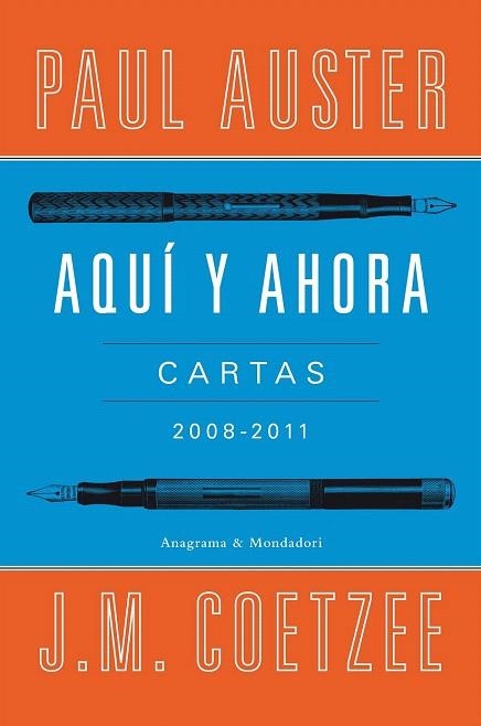AQUI Y AHORA. CARTAS 2008-2011 | 9788439726326 | AUSTER, PAUL / COETZE, J.M. | Llibreria La Gralla | Llibreria online de Granollers