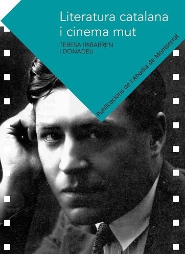 LITERATURA CATALANA I CINEMA MUT | 9788498835359 | IRIBARREN I DONADEU, TERESA | Llibreria La Gralla | Llibreria online de Granollers
