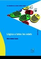 LÒGICA A TOTES LES EDATS (DOSSIERS MARIA ANTONIA CANALS) | 9788492748099 | CANALS, M. ANTÒNIA | Llibreria La Gralla | Librería online de Granollers