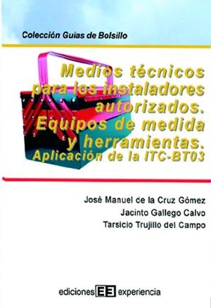 MEDIOS TECNICOS PARA LOS INSTALADORES AUTORIZADOS. EQUIPOS D | 9788496283213 | GALLEGO, J./ TRUJILLO, T./ CRUZ, J.M DE LA | Llibreria La Gralla | Librería online de Granollers