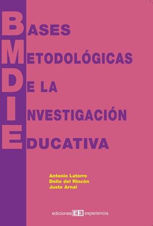 BASES METODOLOGICAS DE LA INVESTIGACION EDUCATIVA | 9788493288389 | LATORRE, ANTONIO I D'ALTRES | Llibreria La Gralla | Librería online de Granollers