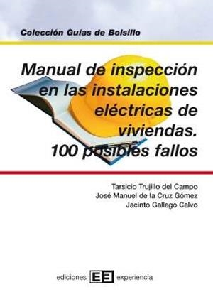 MANUAL DE INSPECCION EN LAS INSTALACIONES ELECTRICAS DE VIVI | 9788496283206 | TRUJILLO, T./ CRUZ, J.M. DE LA / GALLEGO, J. | Llibreria La Gralla | Librería online de Granollers