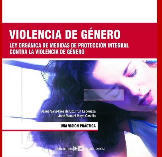 VIOLENCIA DE GENERO. LEY ORGANICA DE MEDIDAS DE PROTECCION I | 9788496283244 | SANZ-DIEZ DE ULZURRUN ESCORIAZA, JAIME / MOYA CAST | Llibreria La Gralla | Llibreria online de Granollers