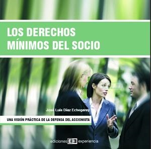 DERECHOS MINIMOS DEL SOCIO, LOS. UNA VISION PRACTICA DE LA D | 9788496283268 | DIAZ ECHEGARAY, JOSE LUIS | Llibreria La Gralla | Librería online de Granollers