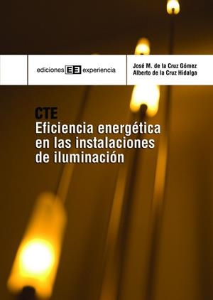 EFICIENCIA ENERGETICA EN LAS INSTALACIONES DE ILUMINACION | 9788496283619 | CRUZ GOMEZ, JOSE MANUEL DE LA | Llibreria La Gralla | Librería online de Granollers