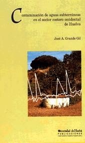 CONTAMINACION DE AGUAS SUBTERRANEAS EN EL SECTOR O | 9788488751102 | GRANDE GIL | Llibreria La Gralla | Librería online de Granollers