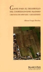 CLAVES PARA EL DESARROLLO DEL COOPERATIVISMO AGRAR | 9788488751089 | VARGAS SANCHEZ, ALFONSO | Llibreria La Gralla | Librería online de Granollers