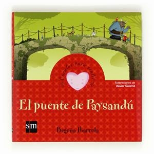 PUENTE DE PAYSANDU (CUENTOS PARA SENTIR) | 9788467553697 | IBARROLA, BEGOÑA | Llibreria La Gralla | Librería online de Granollers