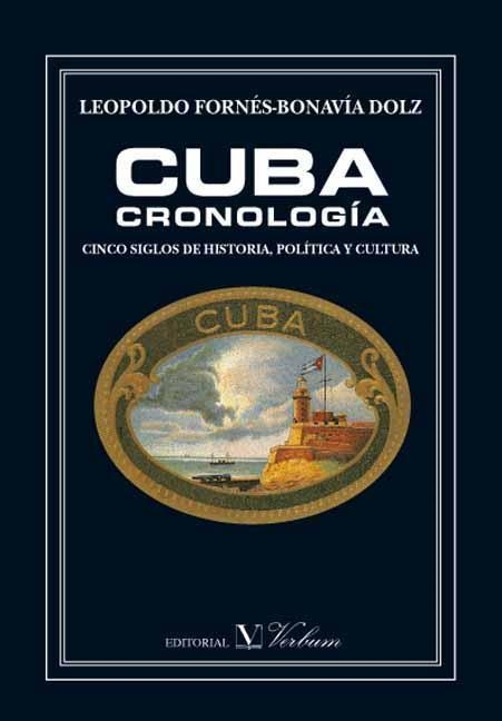 CUBA CRONOLOGIA CINCO SIGLOS DE HISTORIA POLITICA Y CULTURA | 9788479622480 | FORNES BONAVIA DOLZ, LEOPOLDO | Llibreria La Gralla | Librería online de Granollers