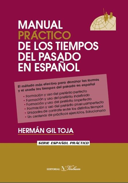 MANUAL PRACTICO DE LOS TIEMPOS DEL PASADO EN ESPAÑOL | 9788479624392 | GIL TOJA, HERMAN | Llibreria La Gralla | Llibreria online de Granollers