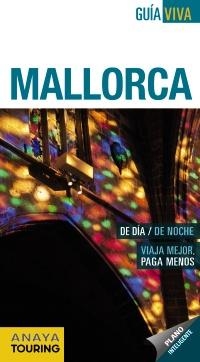 MALLORCA (GUÍA VIVA 2012) | 9788499353920 | VELA LOZANO, ANTONIO/RAYÓ FERRER, MIQUEL | Llibreria La Gralla | Llibreria online de Granollers