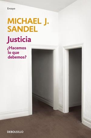 JUSTICIA. ¿HACEMOS LO QUE DEBEMOS? | 9788499894140 | SANDEL, MICHAEL J | Llibreria La Gralla | Librería online de Granollers