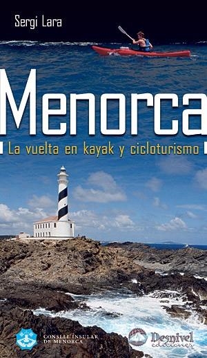 MENORCA. LA VUELTA EN KAYAK Y CICLOTURISMO | 9788498291179 | LARA, SERGI | Llibreria La Gralla | Librería online de Granollers