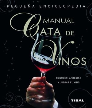 MANUAL CATA DE VINOS (PEQUEÑA ENCICLOPEDIA) | 9788499280622 | VACCARINI, GIUSEPPE | Llibreria La Gralla | Librería online de Granollers