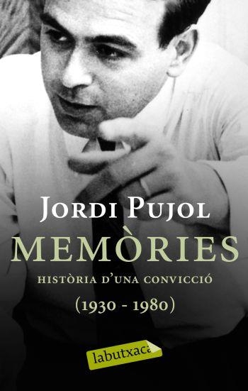 MEMORIES. HISTORIA D'UNA CONVICCIO (1930-1980) (LABUTXACA) | 9788499300481 | PUJOL, JORDI | Llibreria La Gralla | Librería online de Granollers