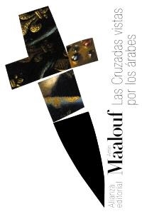 CRUZADAS VISTAS POR LOS ÁRABES | 9788420609003 | MAALOUF, AMIN | Llibreria La Gralla | Librería online de Granollers
