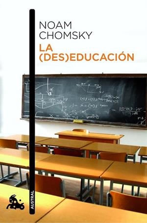 DESEDUCACIÓN, LA (AUSTRAL) | 9788408006633 | CHOMSKY, NOAM | Llibreria La Gralla | Librería online de Granollers