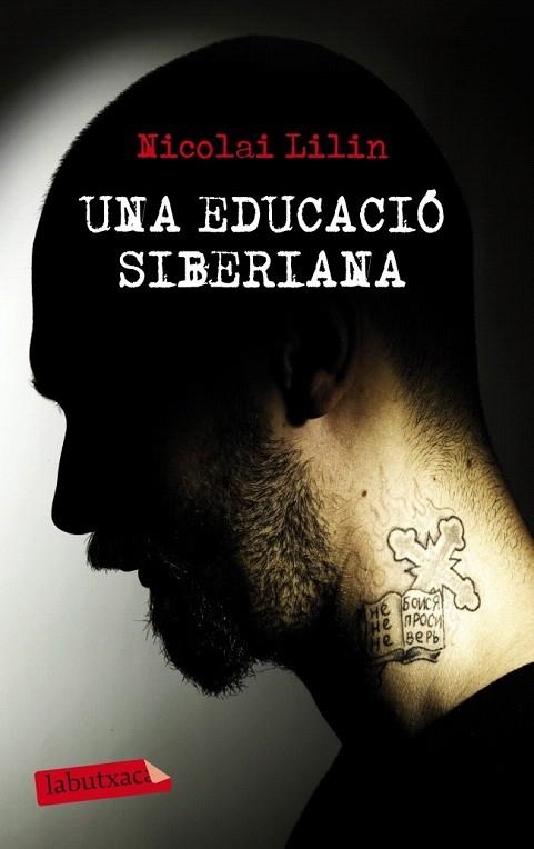 EDUCACIÓ SIBERIANA, UNA (LABUTXACA) | 9788499306001 | LILIN, NICOLAI | Llibreria La Gralla | Librería online de Granollers