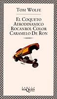 COQUETO AERODINAMICO ROCANROL COLOR CARAMELO DE RO | 9788483105214 | WOLFE, TOM | Llibreria La Gralla | Librería online de Granollers