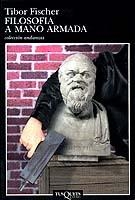 FILOSOFIA A MANO ARMADA | 9788483100257 | FISCHER, TIBOR | Llibreria La Gralla | Llibreria online de Granollers