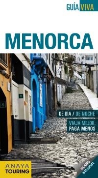 MENORCA (GUÍA VIVA 2012) | 9788497766456 | VELA LOZANO, ANTONIO/RAYÓ FERRER, MIQUEL | Llibreria La Gralla | Llibreria online de Granollers