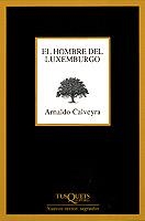 HOMBRE DEL LUXEMBURGO, EL | 9788483105481 | CALVEYRA, ARNALDO | Llibreria La Gralla | Librería online de Granollers