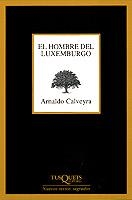 HOMBRE DEL LUXEMBURGO, EL | 9788483105481 | CALVEYRA, ARNALDO | Llibreria La Gralla | Llibreria online de Granollers