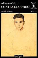 CONTRA EL OLVIDO | 9788483100578 | OLIART, ALVERTO | Llibreria La Gralla | Librería online de Granollers