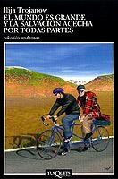 MUNDO ES GRANDE Y LA SALVACION ACECHA POR TODAS PARTES, EL | 9788483100646 | TROJANOW, ILIJA | Llibreria La Gralla | Llibreria online de Granollers