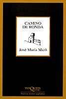CAMINO DE RONDA | 9788483106105 | MICÓ, JOSE MARIA | Llibreria La Gralla | Llibreria online de Granollers