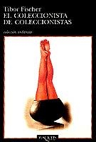 COLECCIONISTA DE COLECCIONISTAS, EL (ANDANZAS) | 9788483100936 | FISCHER, TIBOR | Llibreria La Gralla | Llibreria online de Granollers