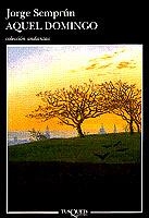 AQUEL DOMINGO (ANDANZAS 387) | 9788483101131 | SEMPRUN, JORGE | Llibreria La Gralla | Librería online de Granollers