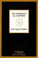 NO AMANECE EL CANTOR | 9788472234697 | VALENTE, JOSE ANGEL | Llibreria La Gralla | Llibreria online de Granollers