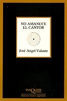 NO AMANECE EL CANTOR | 9788472234697 | VALENTE, JOSE ANGEL | Llibreria La Gralla | Librería online de Granollers