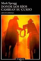 DONDE LOS RIOS CAMBIAN SU CURSO (ANDANZAS 419) | 9788483101476 | SPRAGG, MARK | Llibreria La Gralla | Llibreria online de Granollers