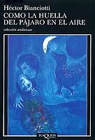 COMO LA HUELLA DEL PAJARO EN EL AIRE (ANDANZAS 432) | 9788483101605 | BIANCIOTTI, HECTOR | Llibreria La Gralla | Librería online de Granollers