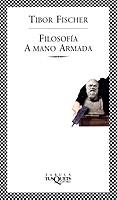 FILOSOFIA A MANO ARMADA  FABULA-170 | 9788483107577 | FISCHER, TIBOR | Llibreria La Gralla | Llibreria online de Granollers