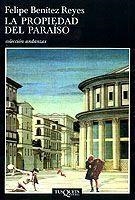 PROPIEDAD DEL PARAISO, LA (ANDANZAS 451) | 9788483101797 | BENITEZ REYES, FELIPE | Llibreria La Gralla | Librería online de Granollers