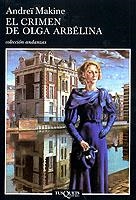 CRIMEN DE OLGA ARBELINA, EL (ANDANZAS 453) | 9788483101827 | MAKINE, ANDREI | Llibreria La Gralla | Librería online de Granollers