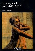 FALSA PISTA, LA (ANDANZAS 456 SERIE WALLANDER 5) | 9788483101858 | MANKELL, HENNING | Llibreria La Gralla | Llibreria online de Granollers