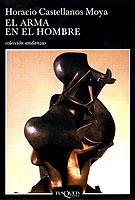 ARMA EN EL HOMBRE, EL (ANDANZAS 457) | 9788483101865 | CASTELLANOS MOYA, HORACIO | Llibreria La Gralla | Librería online de Granollers