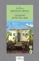 CELESTINO ANTES DEL ALBA (FABULA 188) | 9788483108116 | ARENAS, REINALDO | Llibreria La Gralla | Librería online de Granollers
