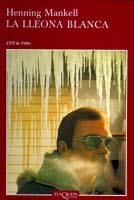 LLEONA BLANCA, LA (ULL DE VIDRE9 SERIE WALLANDER 3) | 9788483108796 | MANKELL, HENNING | Llibreria La Gralla | Llibreria online de Granollers